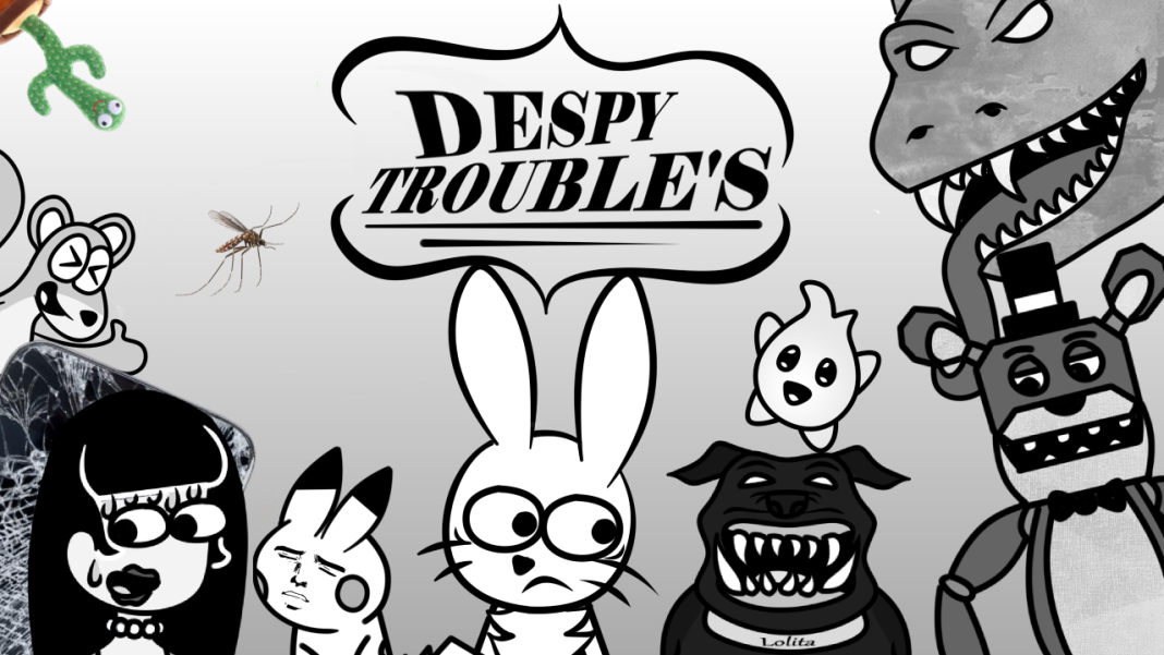 despy troubles
